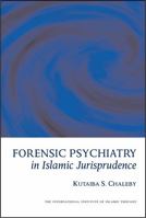 Forensic Psychiatry in Islamic Jurisprudence 1565642767 Book Cover