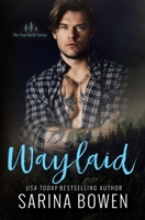 Waylaid (True North: Small Town Romance) 1950155781 Book Cover