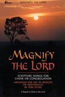 Magnify The Lord: Scripture Songs for Choir or Congregation, Arranged for Use in Medleys or Individually 0834192543 Book Cover