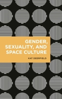 Gender, Sexuality, and Space Culture 1786607662 Book Cover