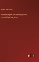 Abhandlungen zur Thermodynamik chemischer Vorgänge 3846023418 Book Cover