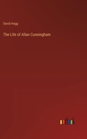 The Life of Allan Cunningham 338522148X Book Cover