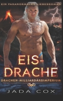 Eisdrache: Ein paranormaler Liebesroman 1938942035 Book Cover