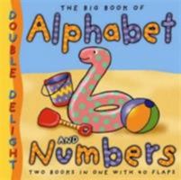Double Delights: Big Book of Alphabet and Numbers 1903207886 Book Cover