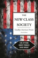 New Class Society: Goodbye American Dream? 0742519384 Book Cover