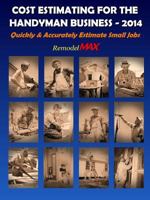 Cost Estimating for the Handyman Business - 2014 1312316527 Book Cover