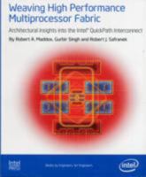 Weaving High Performance Multiprocessor Fabric: Architectural Insights To The Intel Quick Path Interconnect 193405318X Book Cover