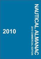 2010 Nautical Almanac: Commercial Edition 0939837854 Book Cover