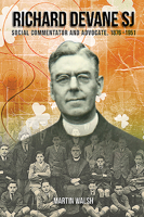 Richard Devane Sj: Social Advocate and Free State Campaigner 1876-1951 1788120299 Book Cover