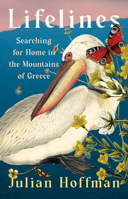 Lifelines : Finding Home in the Mountains of Greece 1567928412 Book Cover