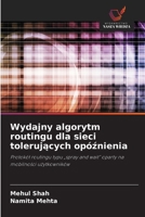 Wydajny algorytm routingu dla sieci tolerujacych opóznienia (Polish Edition) 6630228855 Book Cover