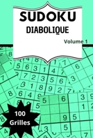 Sudoku Diabolique Volume 1: avec solutions Niveau machiavélique pour experts grille ultra difficile Hard Cahier de vacances format de poche idéal pour ... extreme pour adulte ado B08T6WV6BZ Book Cover