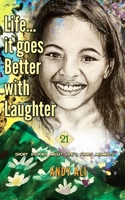 Life...It Goes Better With Laughter: 21 short stories about life's funny moments 9769606383 Book Cover