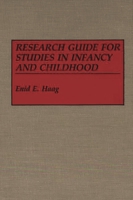 Research Guide for Studies in Infancy and Childhood: (Reference Sources for the Social Sciences and Humanities) 0313247633 Book Cover