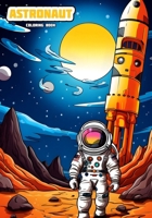 Astronaut: Coloring Book B0CNKY4RW7 Book Cover