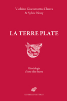 La Terre plate: généalogie d'une idée fausse 2251452230 Book Cover