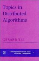 Topics in Distributed Algorithms (Cambridge International Series on Parallel Computation) 0521403766 Book Cover