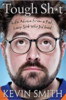 Tough Shit: Life Advice from a Fat, Lazy Slob Who Did Good 1592407447 Book Cover