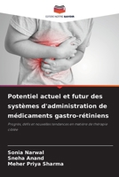 Potentiel actuel et futur des systèmes d'administration de médicaments gastro-rétiniens: Progrès, défis et nouvelles tendances en matière de thérapie ciblée (French Edition) 6208800463 Book Cover