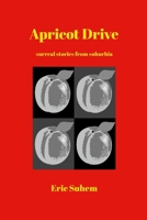 Apricot Drive: Surreal Stories from Suburbia 1312090448 Book Cover