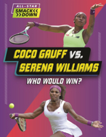 Coco Gauff vs. Serena Williams: Who Would Win? (All-Star Smackdown (Lerner B0GN6DXDH2 Book Cover