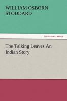 The Talking Leaves: An Indian Story 1515216845 Book Cover