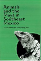 Animals and the Maya in Southeast Mexico 0816523940 Book Cover