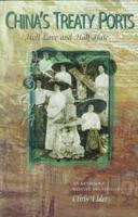 China's Treaty Ports: Half Love and Half Hate (Literary Anthologies of Asia) 0195907264 Book Cover