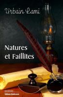 Natures Et Faillites 1770765778 Book Cover