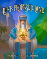 Lehi's Promised Land 1462145779 Book Cover