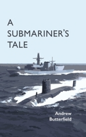 A Submariner's Tale 1068729112 Book Cover