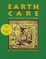 Earth Care: World Folktales to Talk About 0874837847 Book Cover