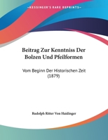 Beitrag Zur Kenntniss Der Bolzen Und Pfeilformen: Vom Beginn Der Historischen Zeit (1879) 1120398045 Book Cover