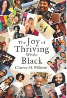 The Joy of Thriving While Black 1636769586 Book Cover