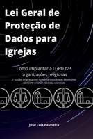 LEI GERAL DE PROTEÇÃO DE DADOS PARA IGREJAS 6500669304 Book Cover