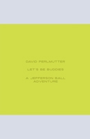 Let's Be Buddies B0CJLFXQHY Book Cover