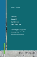 Chronic COVID Syndrome und ME/CFS: Postinfektiöse Erkrankungen zwischen Pathophysiologie, Diagnostik und gesellschaftlicher Realität (German Edition) 3691737315 Book Cover