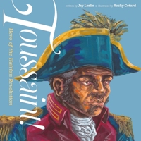 Toussaint!: Hero of the Haitian Revolution 1250820596 Book Cover