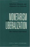 Monetarism and Liberalization: The Chilean Experiment 0887301053 Book Cover