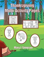 Thanksgiving Multi-Activity Pages: Imaginative activities that use 5 different skills B0CNSRMN9F Book Cover
