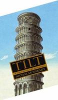 Tilt: A Skewed History of the Tower of Pisa 0743229266 Book Cover