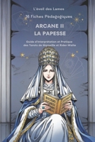 36 Fiches pédagogiques - Arcane II - La Papesse: Guide d'Interprétation et Pratique des Tarots de Marseille et Rider-Waite (Livres - Fiches ... Marseille et Rider-Waite ,) (French Edition) B0FSDPYHR5 Book Cover