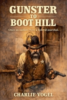 Gunster to Boot Hill B0GNFGWKY1 Book Cover