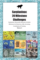Sarplaninac 20 Milestone Challenges Sarplaninac Memorable Moments. Includes Milestones for Memories, Gifts, Grooming, Socialization & Training Volume 2 1395864101 Book Cover