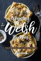 Winning Welsh Recipes: A Collection of Delicious, Easy Dish Ideas from Wales! 1796717509 Book Cover