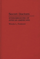 Secret Doctors: Ethnomedicine of African Americans 0897893549 Book Cover