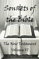 Sonnets of the Bible: The New Testament: Volume VI 1964793300 Book Cover