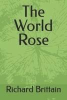 The World Rose 150235974X Book Cover