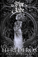 La Flor de Jade volumen 3 El Libro de los Herederos B09BY3WKM9 Book Cover