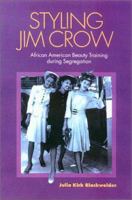 Styling Jim Crow: African American Beauty Training During Segregation 1585442445 Book Cover